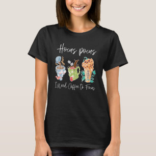 T-shirt Hocus Pocus J'ai besoin de café pour me concentrer
