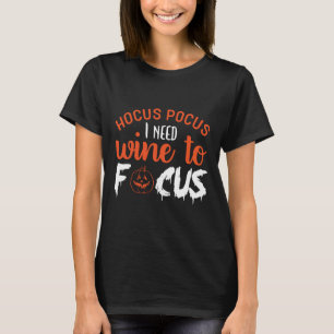 T-shirt Hocus pocus je veux que le vin se concentre