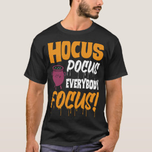 T-shirt Hocus Pocus Tout Le Monde Se Concentrer Haloween