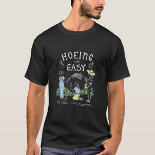 T-shirt Hoeing Ain't Easy Women Gardening