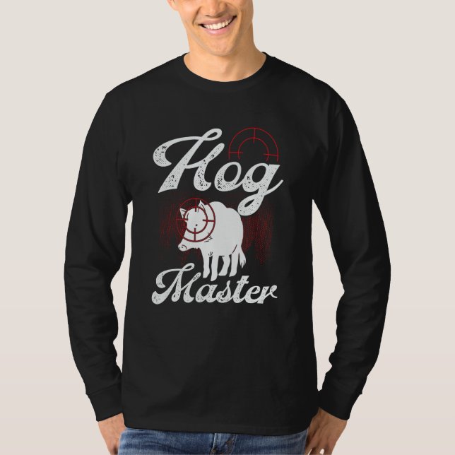 T-shirt Hog Hunting Hog Master Wild Boar Hunter Boar (Devant)