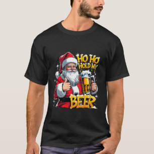 T-shirt HoHo Tiens Mon Verre De Bière Drôle De Père Noël N