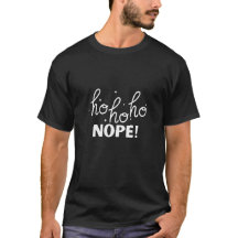 HoHoHo Nope! Funny Sarcastic Christmas Unisex Tee
