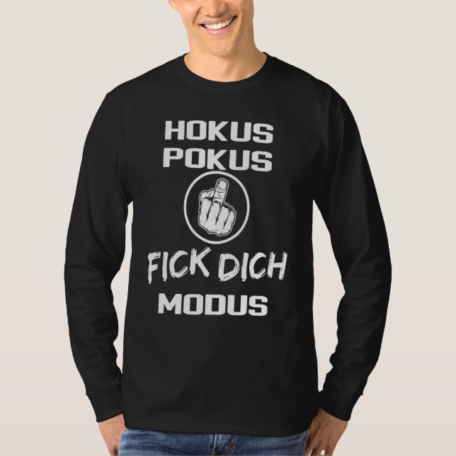 T-shirt Hokus Pokus Fick Dich Modus Middle Finger (Devant)