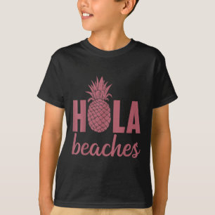 T-shirt Hola Beaches Ananas Funny Beach Vacances Hawaii