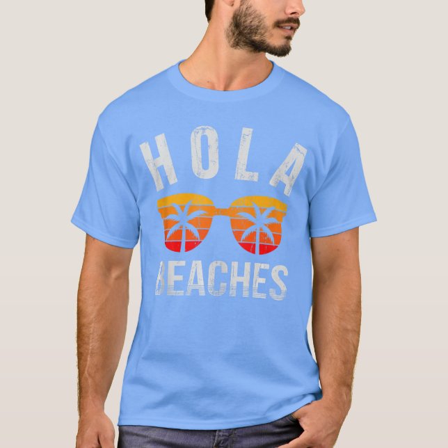 T-shirt Hola Beaches Tank Top Funny Beach Vacation Shirt S (Devant)