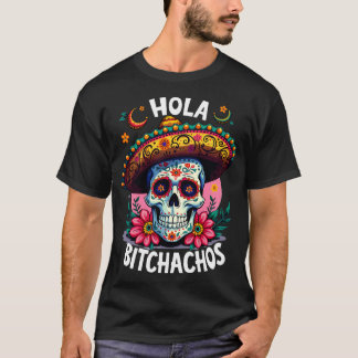 T-shirt hola bitchachos indépendants de Mexique 16 de Sept