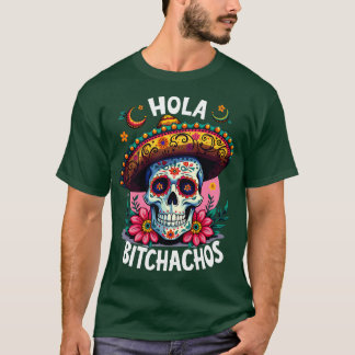 T-shirt hola bitchachos independencia de Mxico 16 de Septi