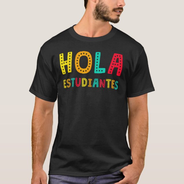T-shirt Hola Estudiantes Maestra Back To School Spanish Te (Devant)