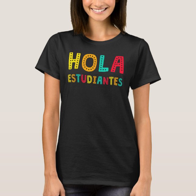 T-shirt Hola Estudiantes Maestra Back To School Spanish Te (Devant)