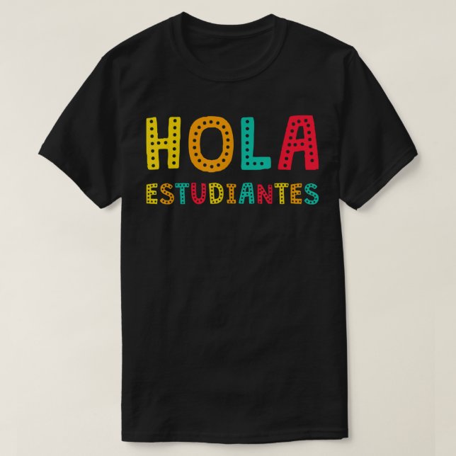 T-shirt Hola Estudiantes, Maestra Retour à l'école Espagno (Design devant)