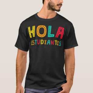 T-shirt Hola Estudiantes, Maestra Retour à l'école Espagno