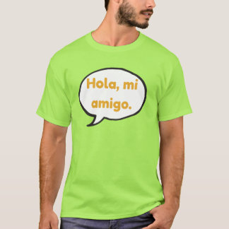 T-shirt Hola, mi amigo