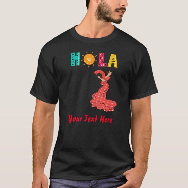 T-shirt Hola ! Thème espagnol/danseuse flamenco/texte modi (Devant)