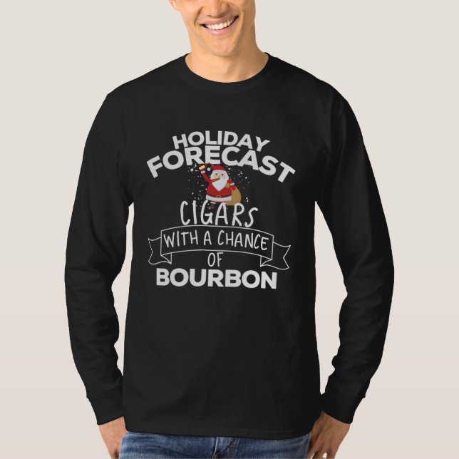 T-shirt Holiday Forecast Cigars With A Chance Of Bourbon C (Devant)