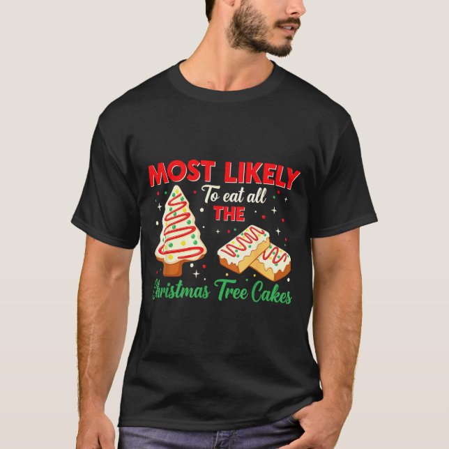 T-shirt Holiday Snack, Most Likely To Eat All Christmas Tr (Devant)