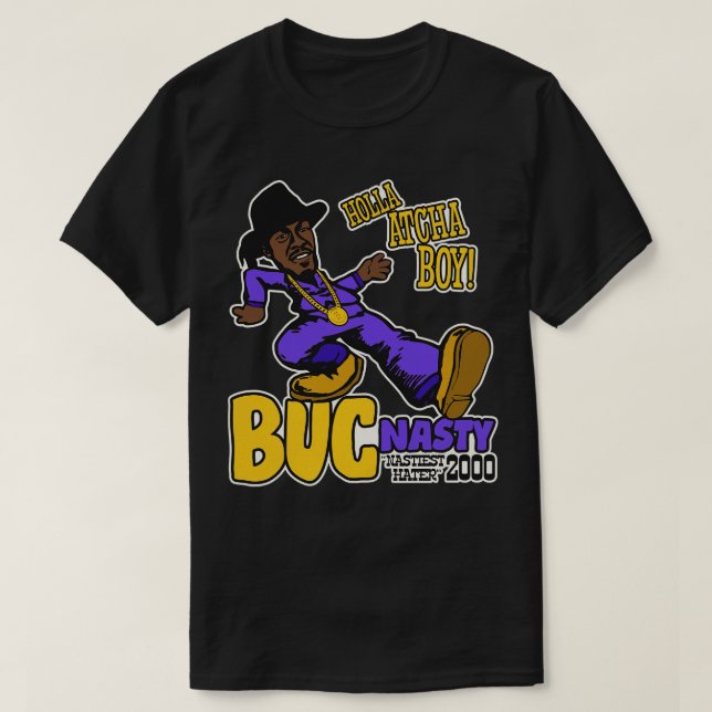 T-shirt Holla Atcha Boy Buc Nasty Pimp Walk (Design devant)