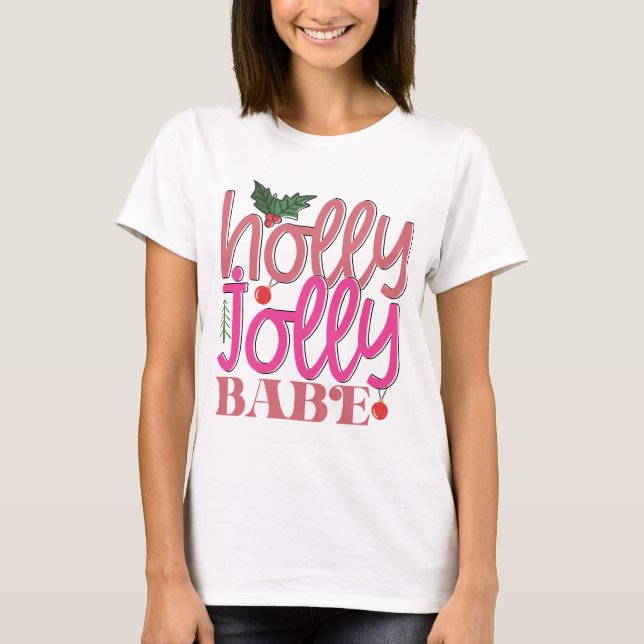 T-shirt Holly Jolly Babe (Devant)