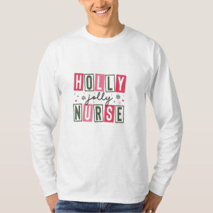 T-shirt Holly Jolly Infirmière Noël Noël Noël Noël Noël No