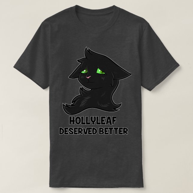 T-shirt Hollyleaf mieux méritée (Design devant)