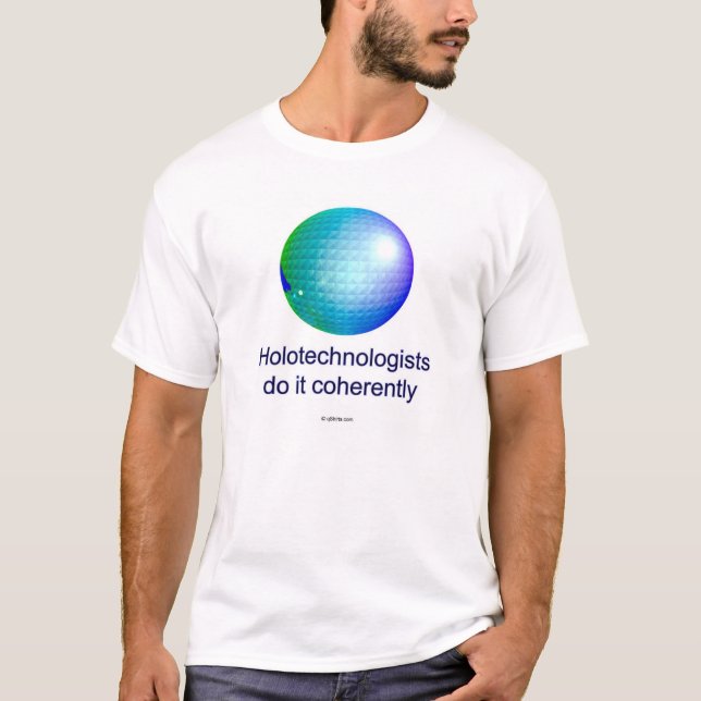T-shirt Holotechnologists le font avec cohérence. (7a) (Devant)