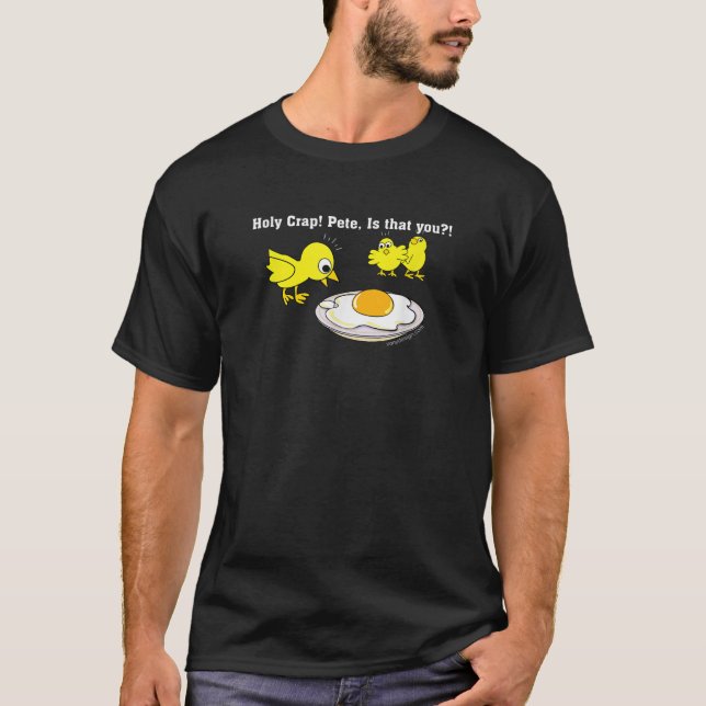 T-shirt Holy Crap Pete est que vous (Devant)