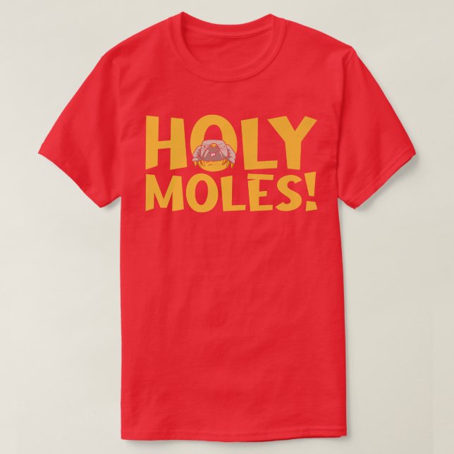 T-shirt Holy Moles - Bug Pest Control Exterminator - Pest  (Design devant)