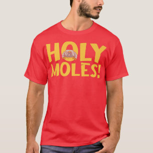 T-shirt Holy Moles - Bug Pest Control Exterminator - Pest
