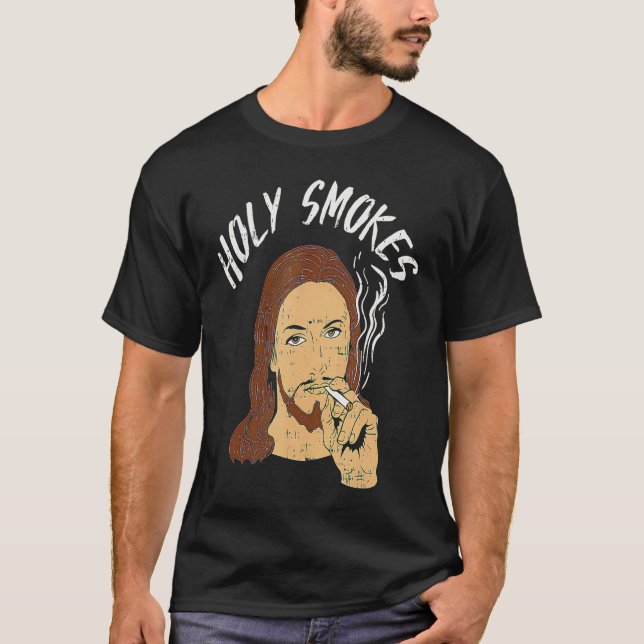 T-shirt Holy Smokes Cigarette Jesus Christian God Meme Ret (Devant)