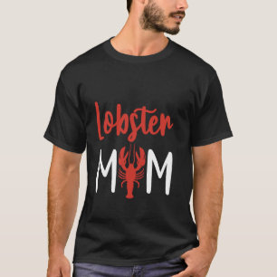 T-shirt Homard Maman Amoureux des Fruits de Mer Cuisine --