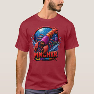 T-shirt Homard Pincher – Saisis la vie. Ne lâche pas.