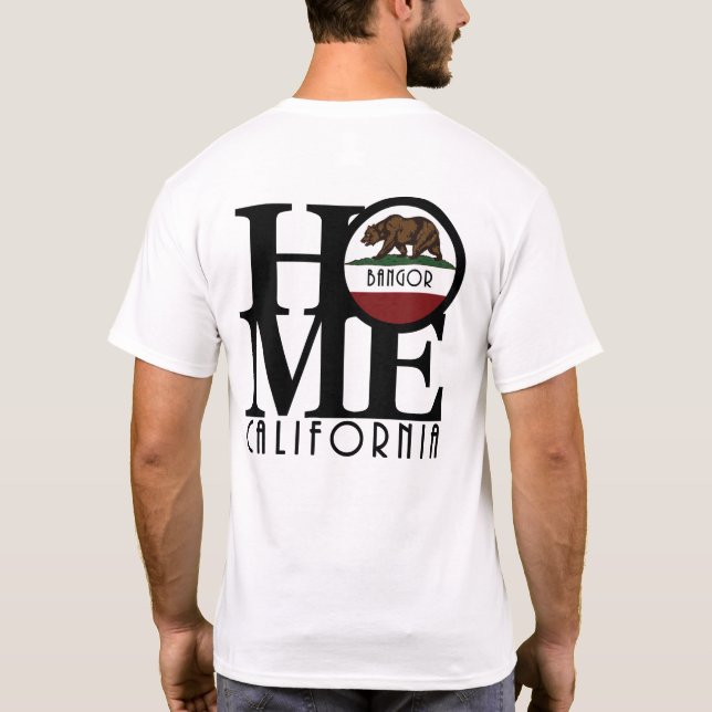 T-shirt HOME Bangor California (Dos)