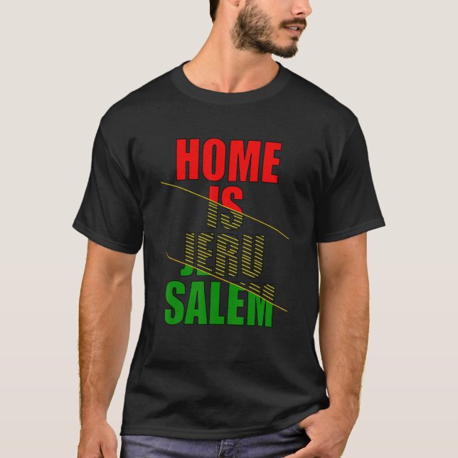 T-shirt Home Is Jerusalem Jerusalem Hebrew Israelite Jewis (Devant)