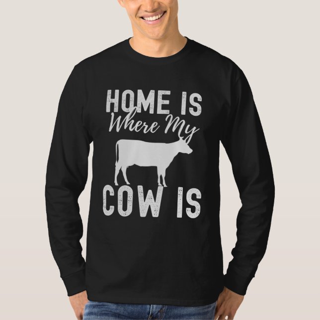 T-shirt Home is Where My Cow Is Cute Farm Animal (Devant)