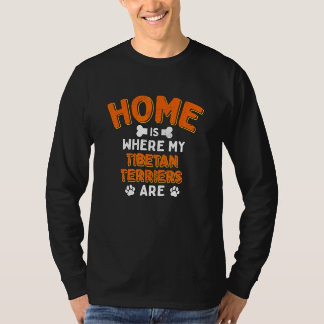 T-shirt Home Is Where My Tibetan Terriers Are Dog Dad Tsan (Devant)