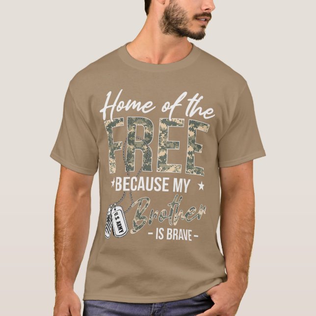 T-shirt Home ofhe Free Because My Brother is Brave Proud U (Devant)