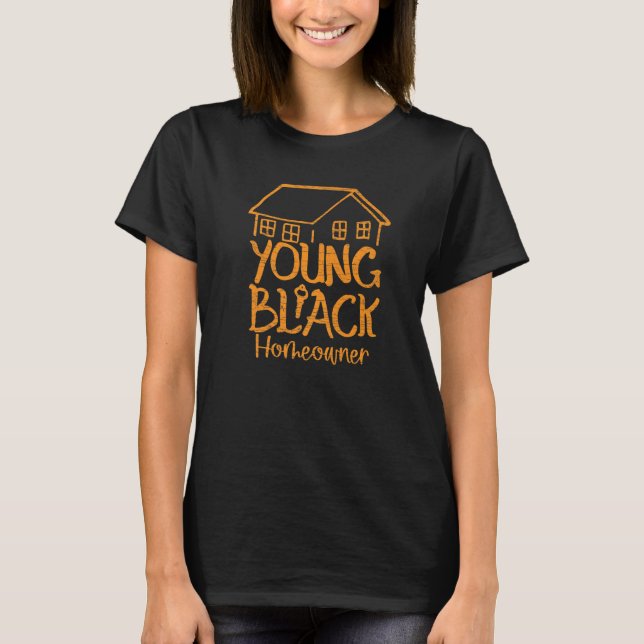 T-shirt Home Owner Young Black Homeowner   (Devant)