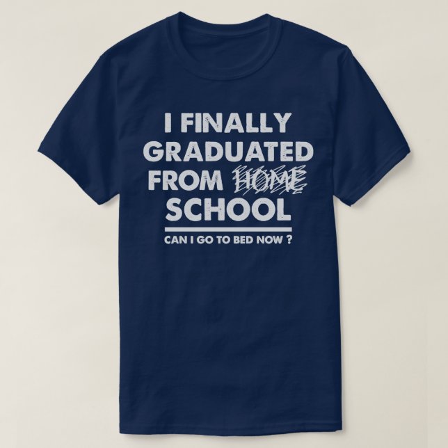 T-shirt Home School Graduate Funny Graduate (Design devant)
