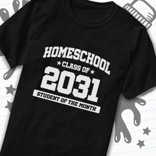 T-shirt Home School Student of the Month Class of 2031