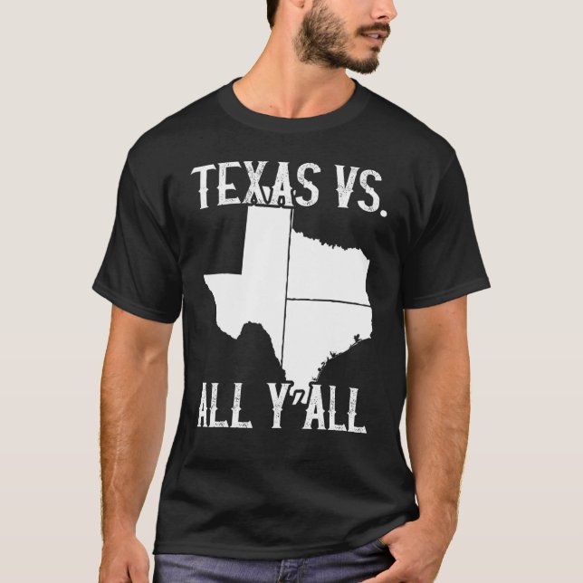 T-shirt Home State Texas Pride Texas Vs All Y'All (Devant)