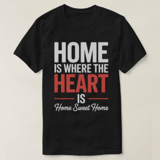 T-shirt Home Sweet Heart Tee