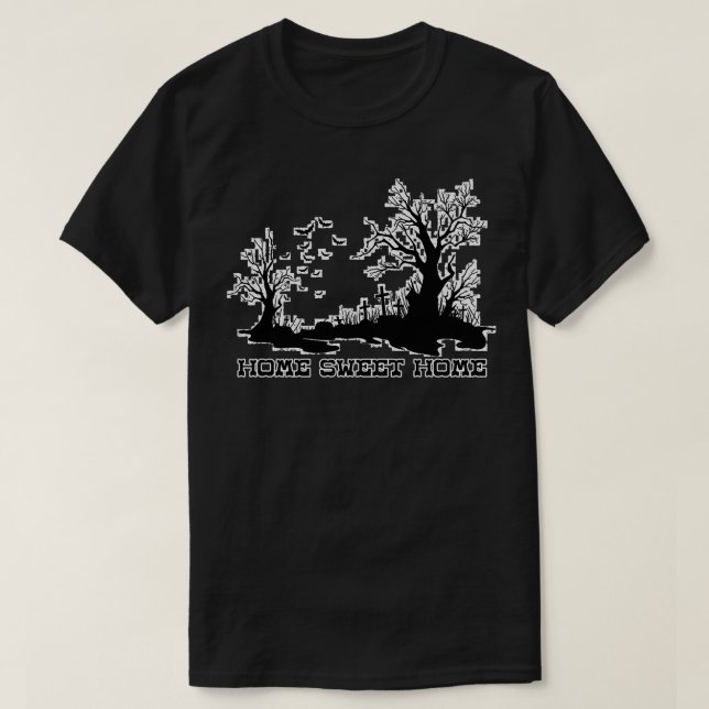 T-shirt Home Sweet Home Cimetière (Design devant)