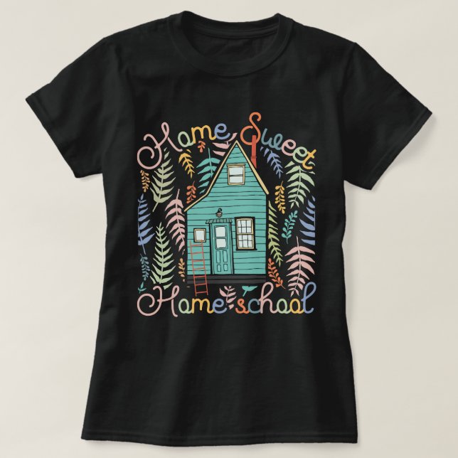 T-shirt Home Sweet Homeschool Mom CC Tutor (Design devant)