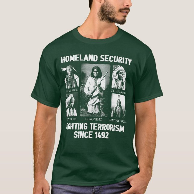 T-shirt Homeland Security Fightingerrorism Since 1492 fami (Devant)