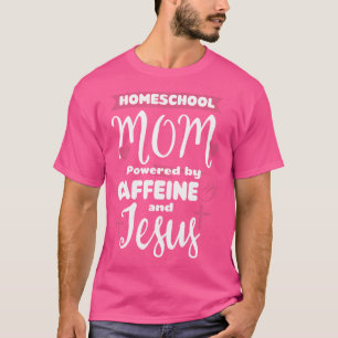 T-shirt Homeschool Maman Caféine Jésus Louveur de café
