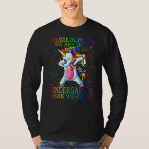 T-shirt Homeschool Nous Avons Fini Kindergarten Ici Nous V