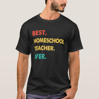 T-shirt Homeschool Teacher Retro Best Homeschool Teacher E