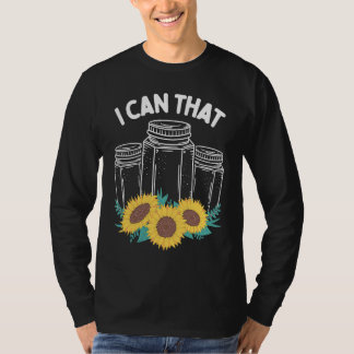 T-shirt Homestader I can that Canning Season Homegrown Foo