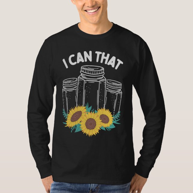T-shirt Homestader I can that Canning Season Homegrown Foo (Devant)
