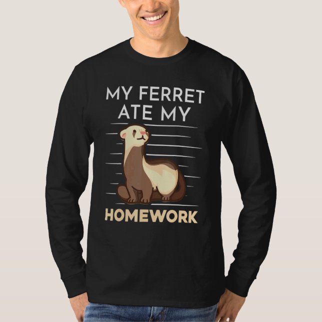 T-shirt Homework Eating Excuse Quote For Student Ferret (Devant)